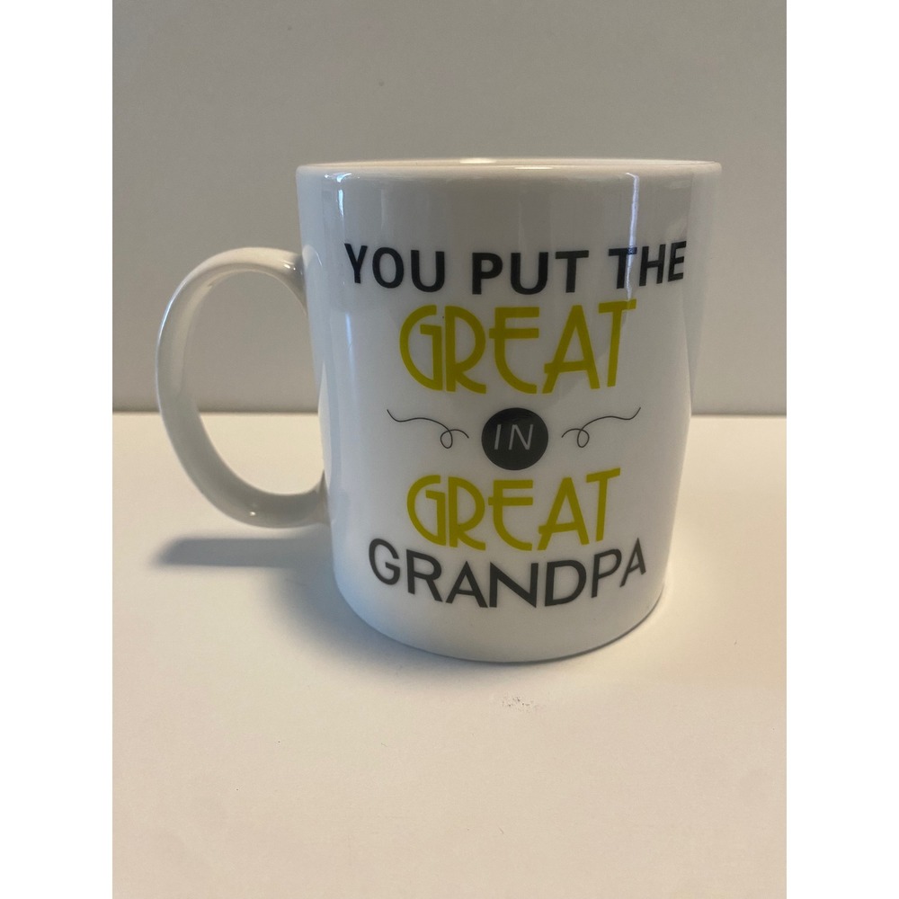 Great Grandpa Coffee Mug You Put The Great In Grandpa Gift Idea Present‎